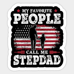 My Favorite People Call Me Stepdad US Flag Funny Dad Gifts Fathers Day Sticker